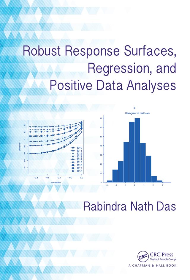 Robust Response Surfaces, Regression, and Positive Data Analyses by Rabindra Nath Das