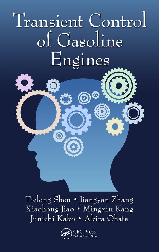 Transient Control of Gasoline Engines by Akira Ohata, Jiangyan Zhang, Junichi Kako, Mingxin Kang, Tielong Shen, Xiaohong Jiao