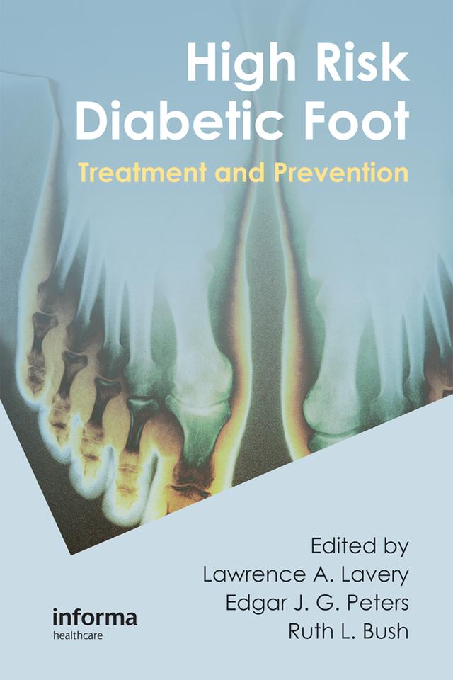 High Risk Diabetic Foot by Edgar J G. Peters, Lawrence A. Lavery, Ruth Bush