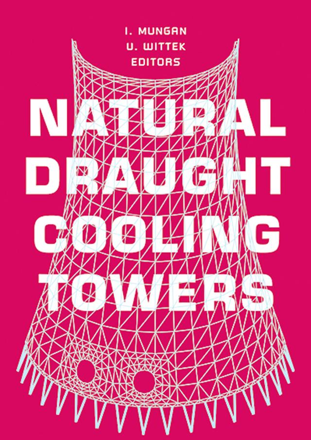 Natural Draught Cooling Towers by I. Mungan, U. Wittek