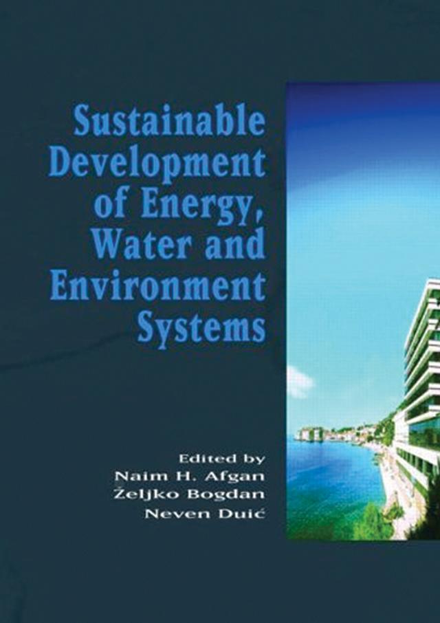 Sustainable Development of Energy, Water and Environment Systems by N.H. Afgan, R. Della Morte