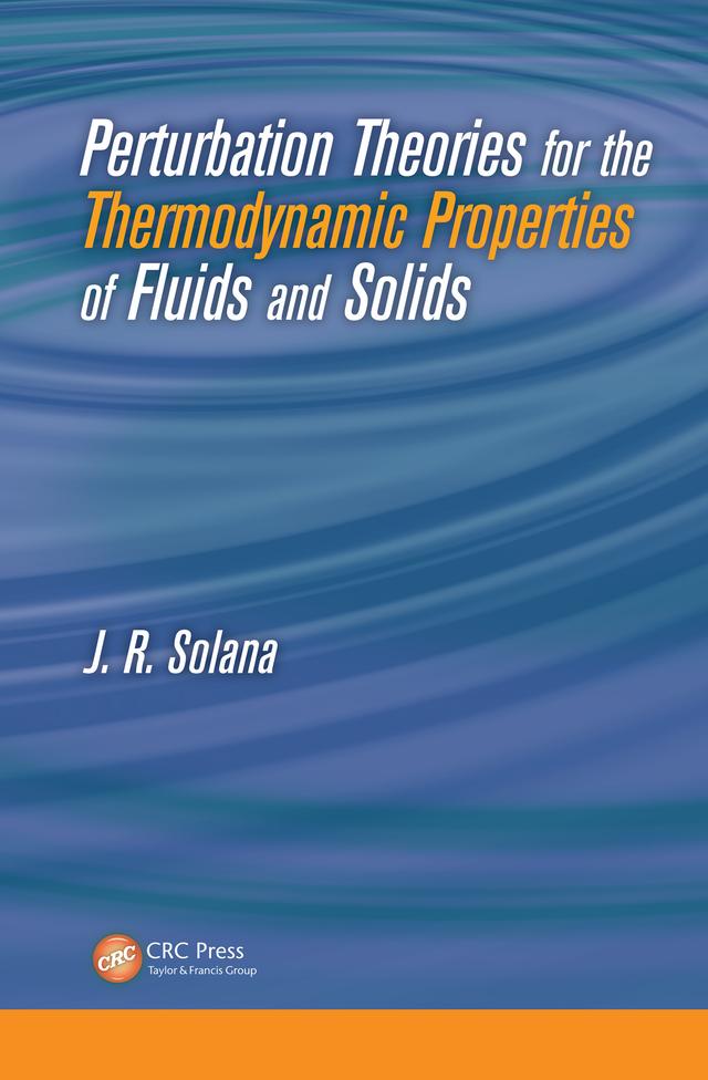 Perturbation Theories for the Thermodynamic Properties of Fluids and Solids by J. R. Solana