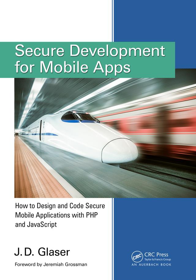 Secure Development for Mobile Apps by J. D. Glaser