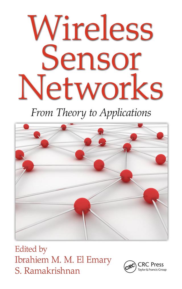 Wireless Sensor Networks by Ibrahiem M. M. El Emary, S. Ramakrishnan