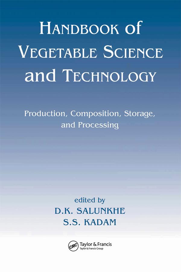 Handbook of Vegetable Science and Technology by D. K. Salunkhe, S. S. Kadam