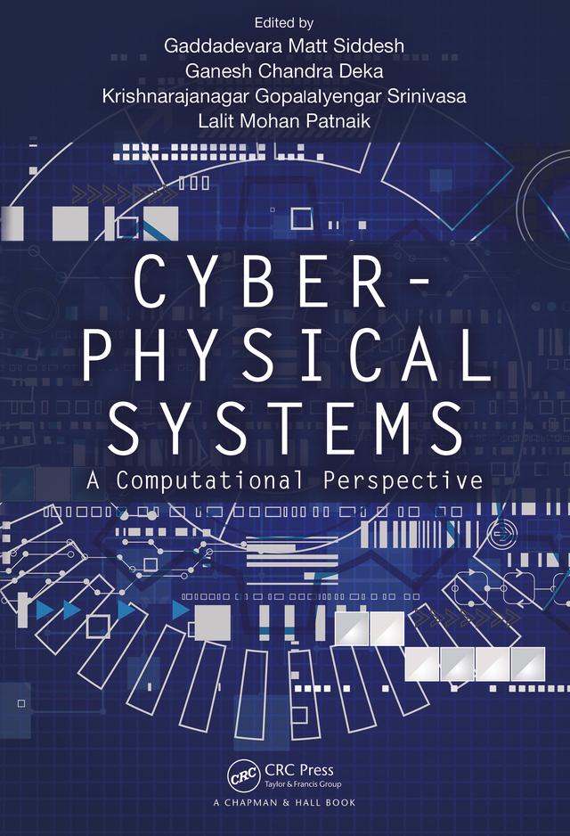Cyber-Physical Systems by Gaddadevara Matt Siddesh, Ganesh Chandra Deka, Krishnarajanagar GopalaIyengar Srinivasa, Lalit Mohan Patnaik