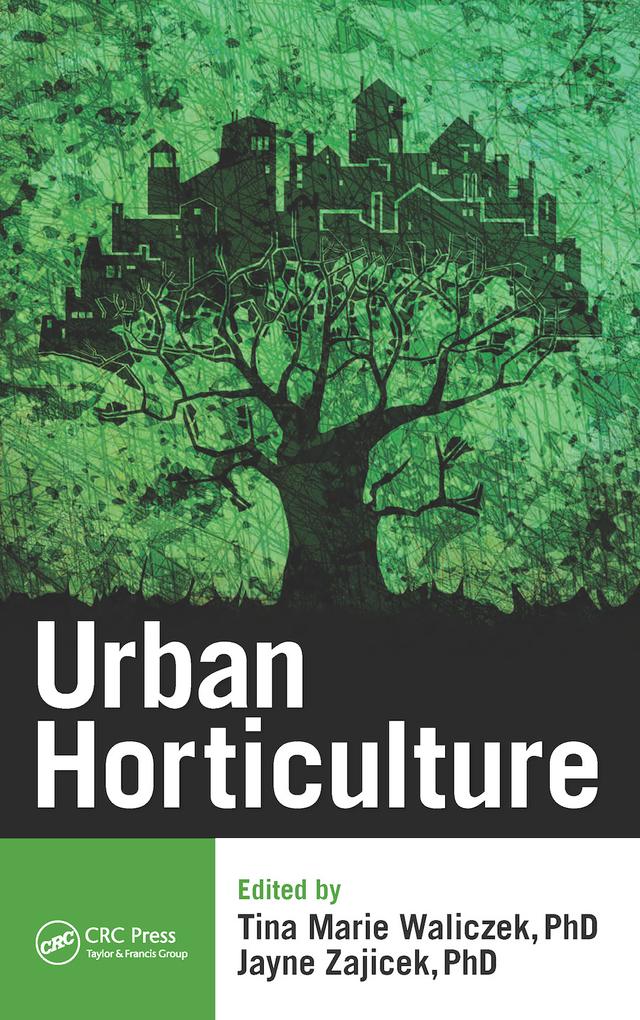 Urban Horticulture by Jayne M. Zajicek, Tina Marie Waliczek