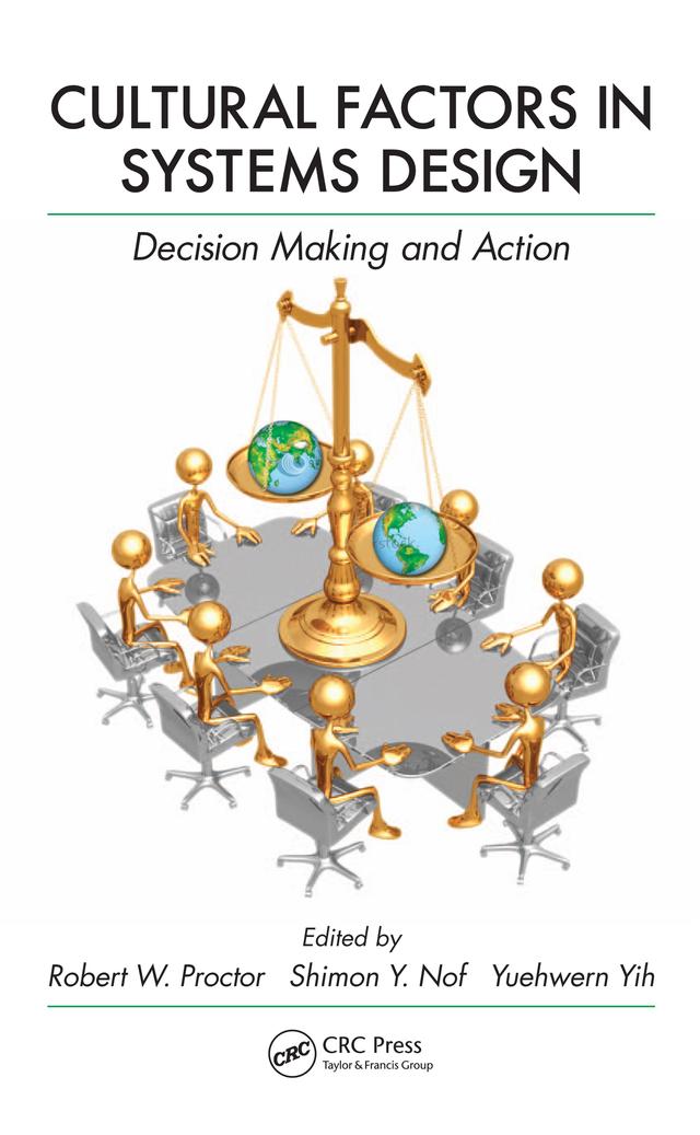 Cultural Factors in Systems Design by Robert W. Proctor, Shimon Y. Nof, Yuehwern Yih