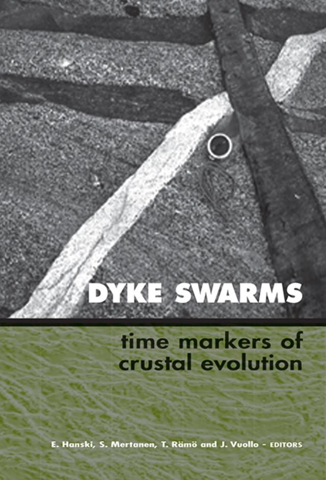 Dyke Swarms - Time Markers of Crustal Evolution by E. Hanski, Jouni Vuollo, S. Mertanen, T. Rämö