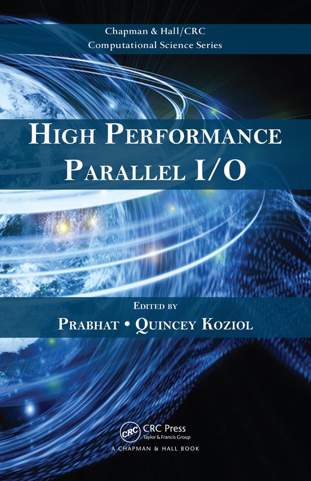 High Performance Parallel I/O by Prabhat, Quincey Koziol
