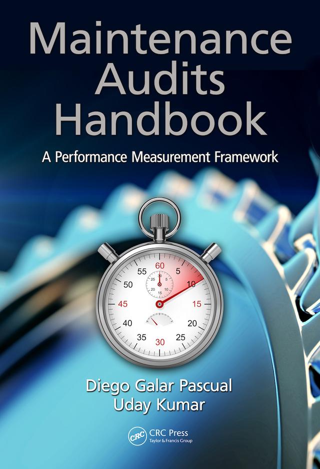Maintenance Audits Handbook by Diego Galar Pascual, Uday Kumar