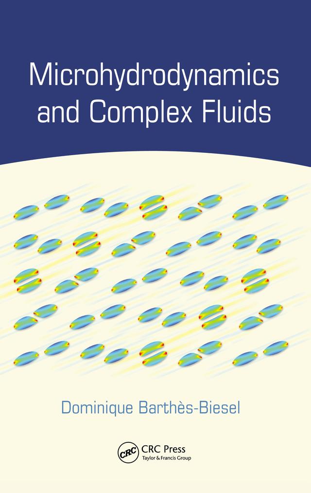 Microhydrodynamics and Complex Fluids by Dominique Barthes-Biesel