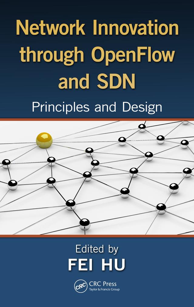 Network Innovation through OpenFlow and SDN by Fei Hu