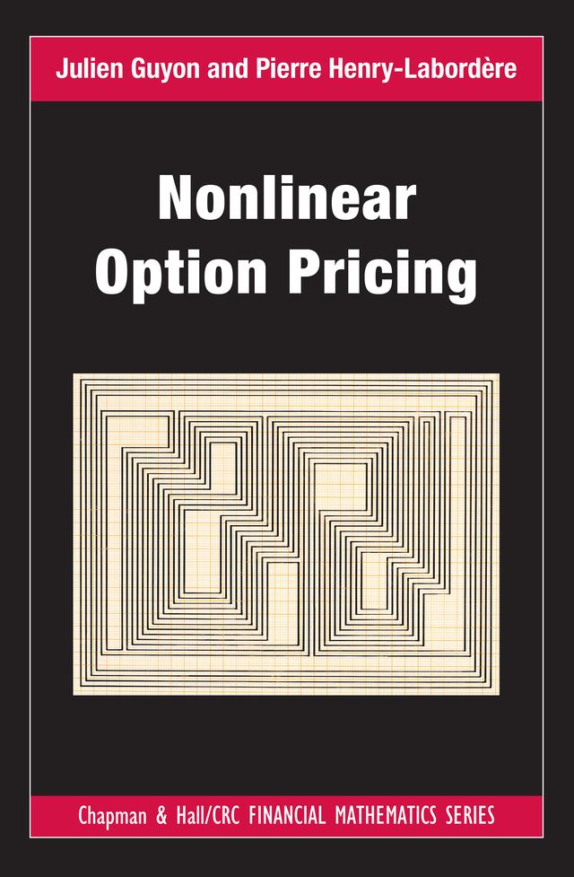 Nonlinear Option Pricing by Julien Guyon, Pierre Henry-Labordere