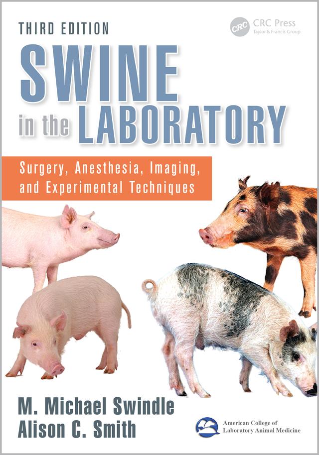 Swine in the Laboratory by Alison C. Smith, M. Michael Swindle