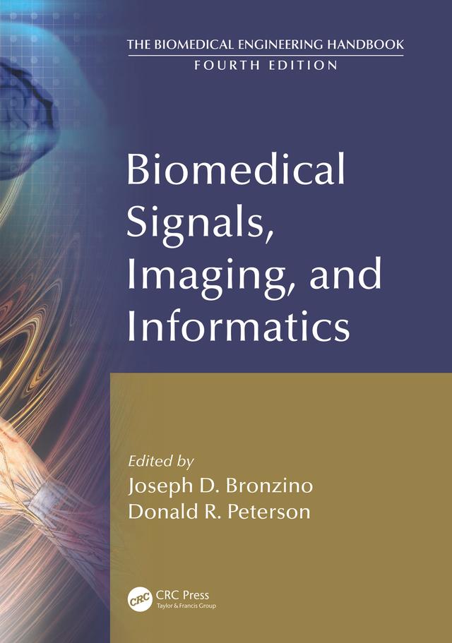 Biomedical Signals, Imaging, and Informatics by Donald R. Peterson, Joseph D. Bronzino