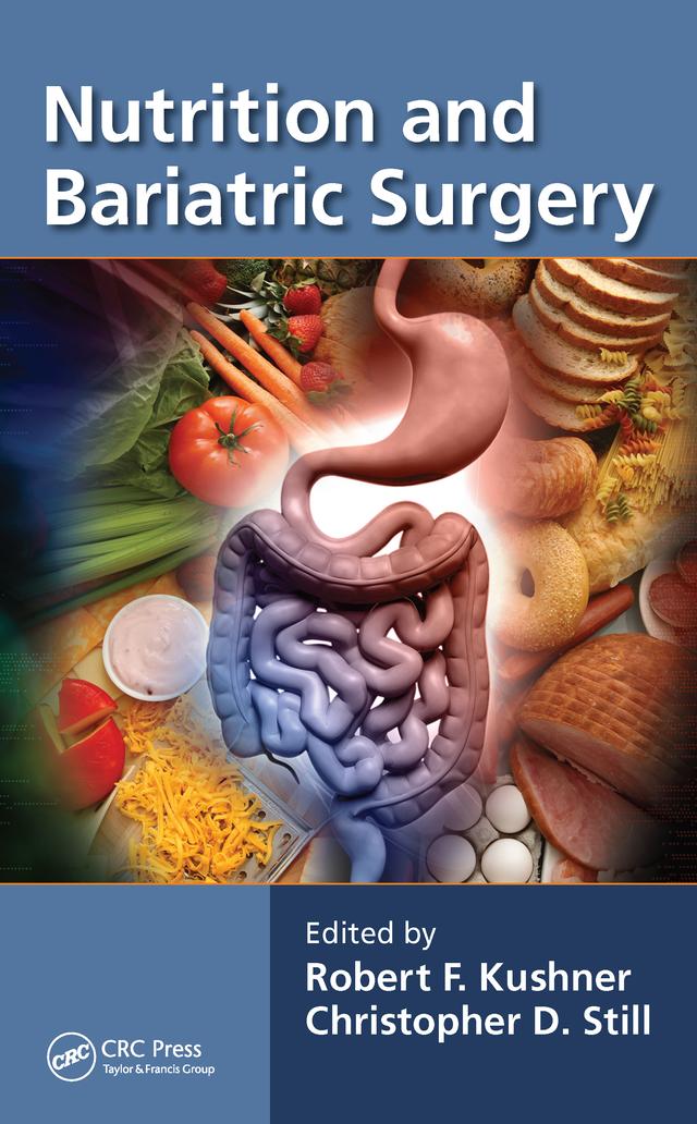 Nutrition and Bariatric Surgery by Christopher D. Still, Robert F. Kushner