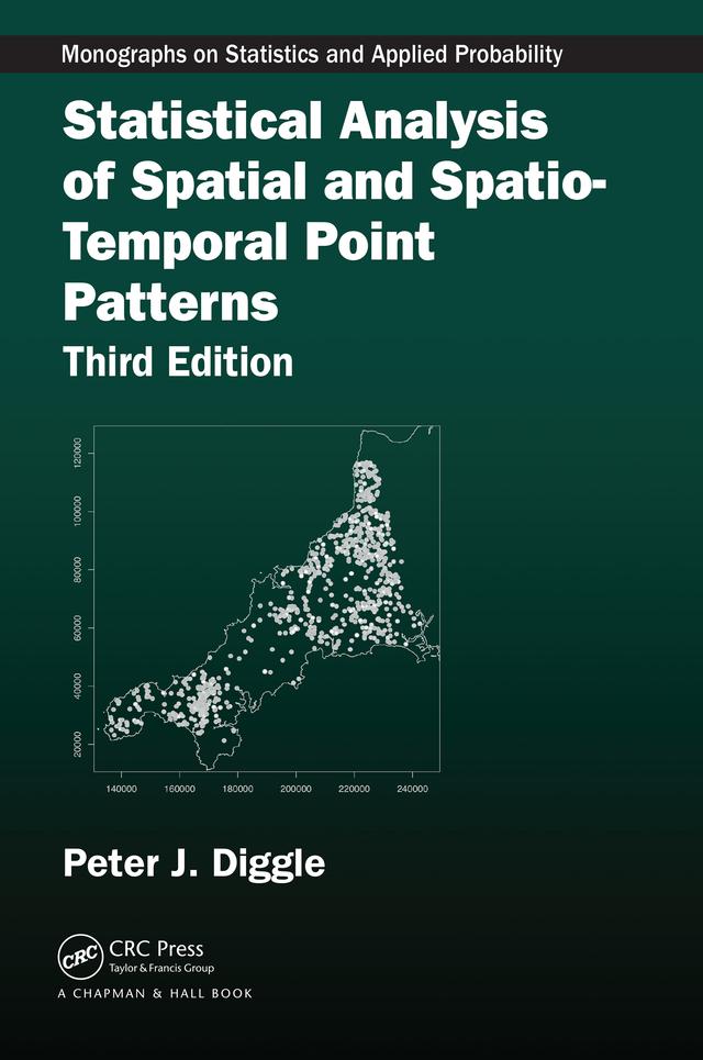 Statistical Analysis of Spatial and Spatio-Temporal Point Patterns by Peter J. Diggle