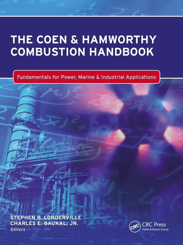 The Coen & Hamworthy Combustion Handbook by Charles E. Baukal Jr., Stephen Londerville