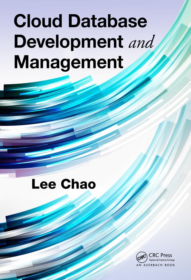 Cloud Database Development and Management by Lee Chao
