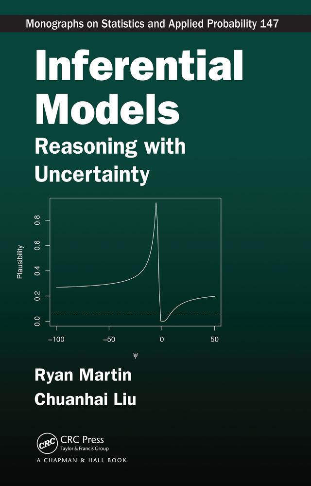 Inferential Models by Chuanhai Liu, Ryan Martin