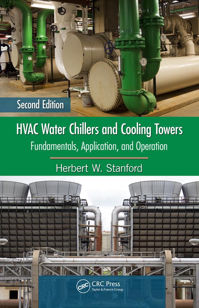 HVAC Water Chillers and Cooling Towers by Herbert W. Stanford III