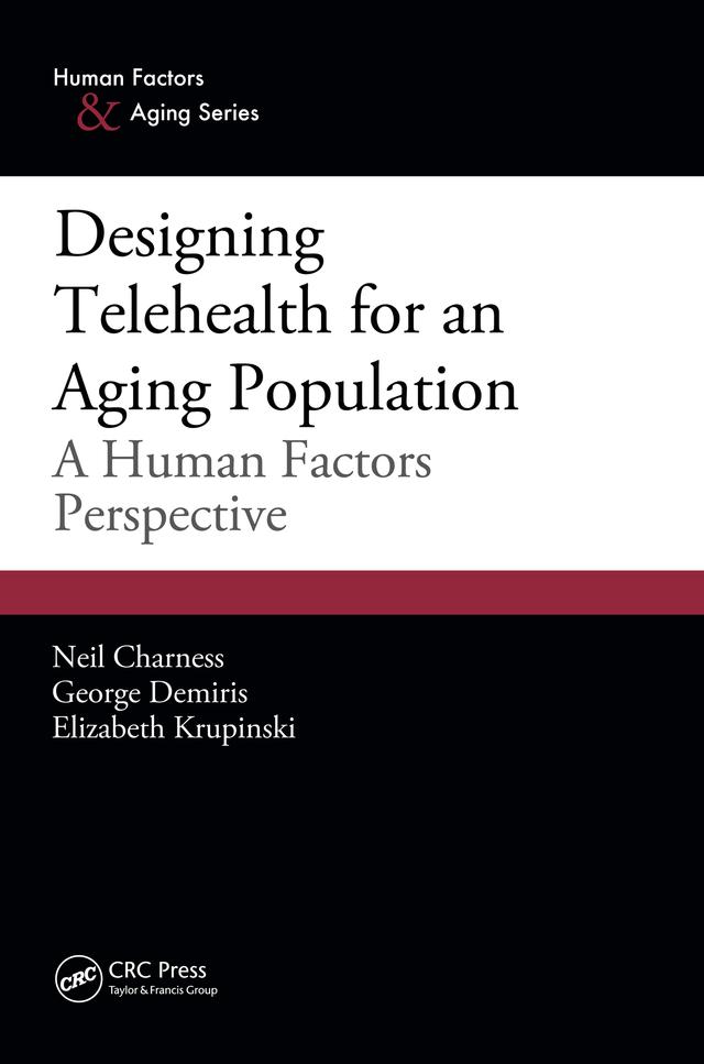 Designing Telehealth for an Aging Population by Neil Charness