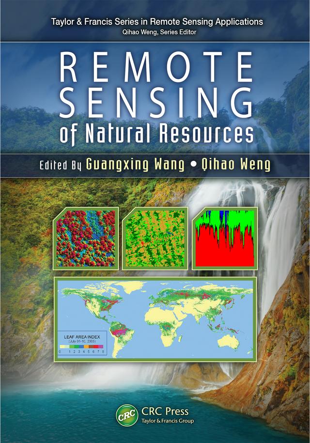 Remote Sensing of Natural Resources by Guangxing Wang, Qihao Weng