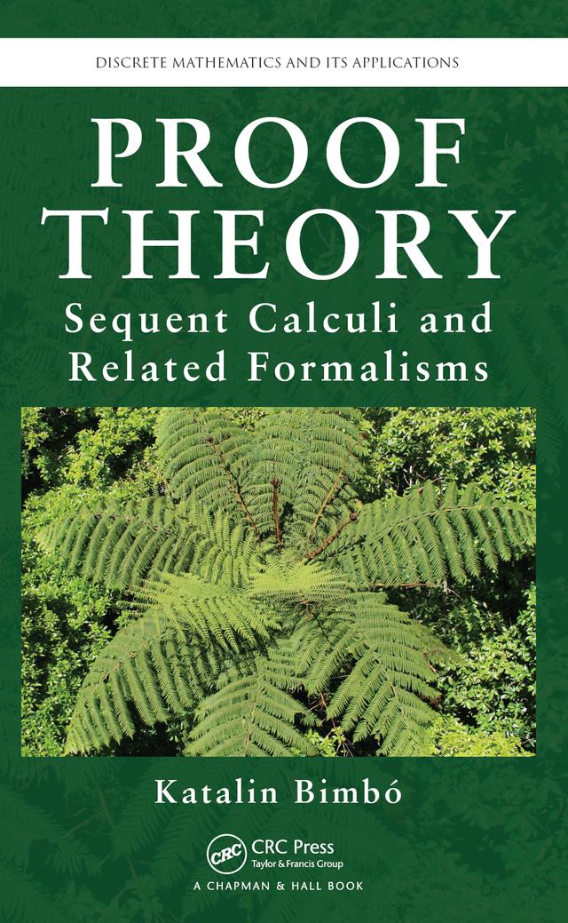 Proof Theory by Katalin Bimbo