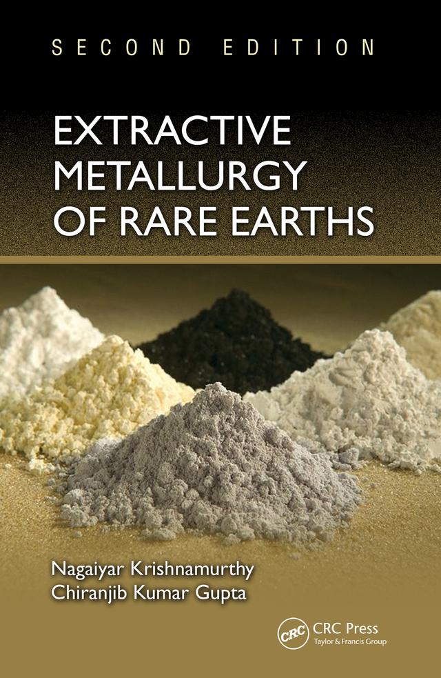 Extractive Metallurgy of Rare Earths by Chiranjib Kumar Gupta, Nagaiyar Krishnamurthy