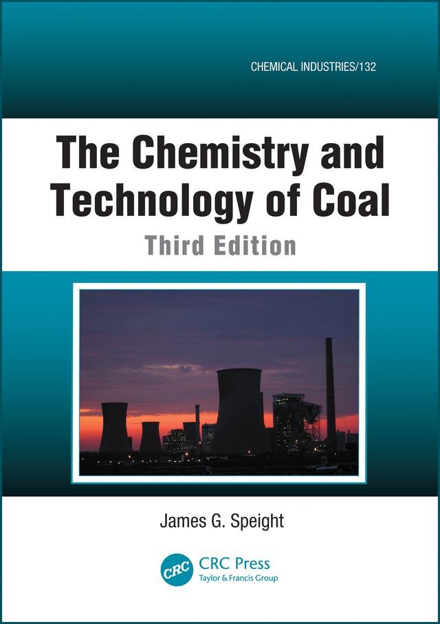 The Chemistry and Technology of Coal by James G. Speight