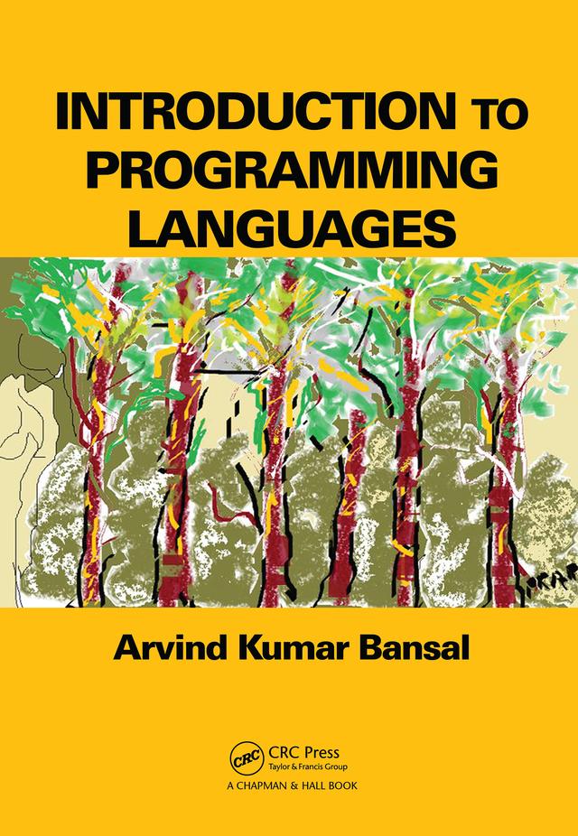 Introduction to Programming Languages by Arvind Kumar Bansal