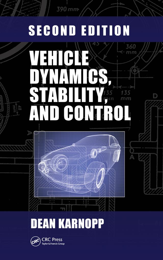 Vehicle Dynamics, Stability, and Control by Dean Karnopp