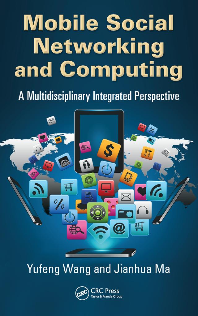 Mobile Social Networking and Computing by Jianhua Ma, Yufeng Wang