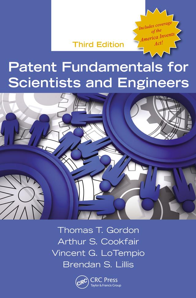 Patent Fundamentals for Scientists and Engineers by Arthur S. Cookfair, Brendan S. Lillis, Thomas T. Gordon, Vincent G. LoTempio