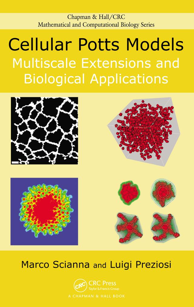 Cellular Potts Models by Luigi Preziosi, Marco Scianna