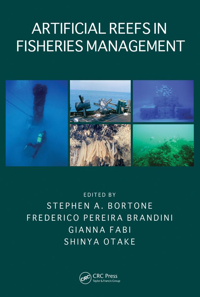Artificial Reefs in Fisheries Management by Frederico Pereira Brandini, Gianna Fabi, Shinya Otake, Stephen A. Bortone