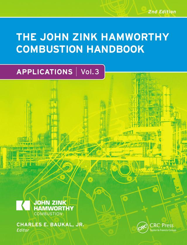 The John Zink Hamworthy Combustion Handbook by Charles E. Baukal Jr.
