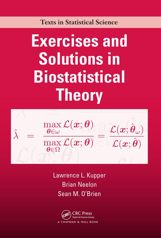Exercises and Solutions in Biostatistical Theory by Lawrence Kupper