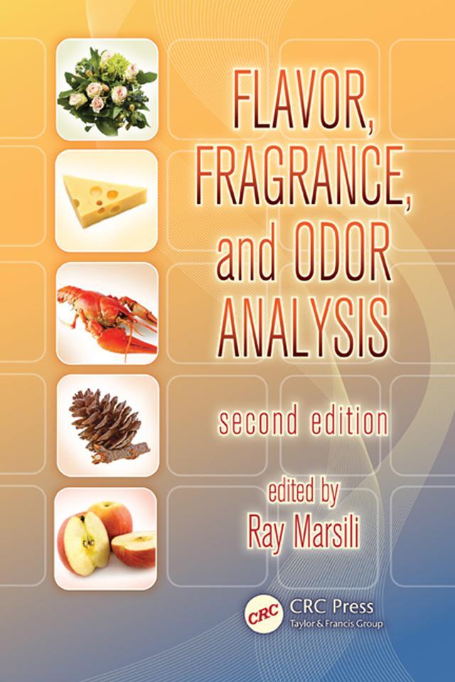 Flavor, Fragrance, and Odor Analysis by Ray Marsili