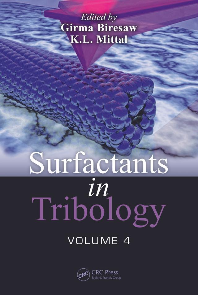 Surfactants in Tribology, Volume 4 by Girma Biresaw, K.L. Mittal