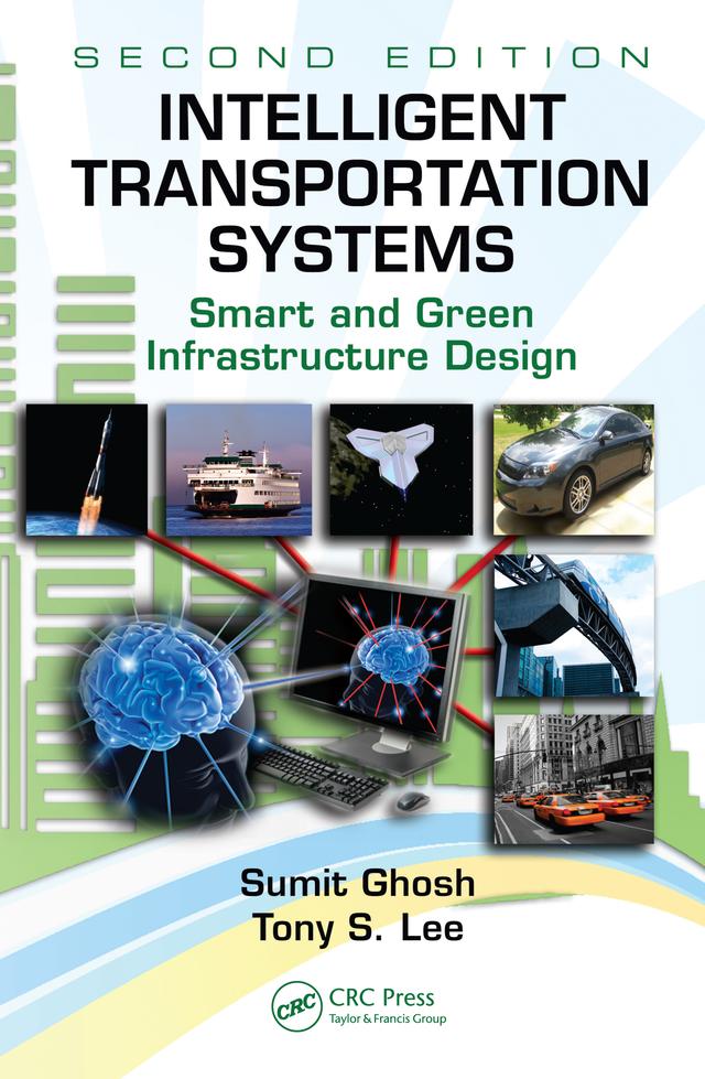 Intelligent Transportation Systems by Sumit Ghosh, Tony S. Lee
