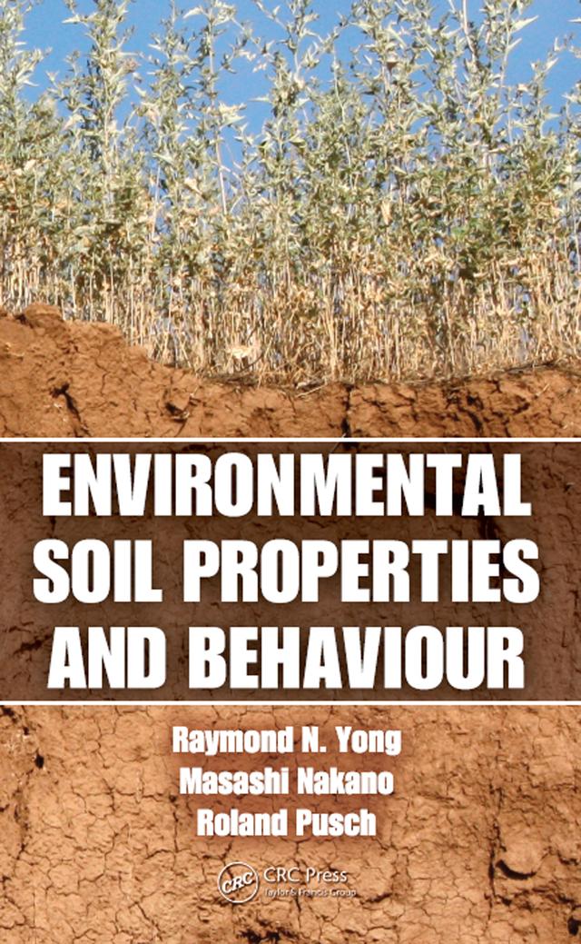 Environmental Soil Properties and Behaviour by Masashi Nakano, Raymond N. Yong, Roland Pusch