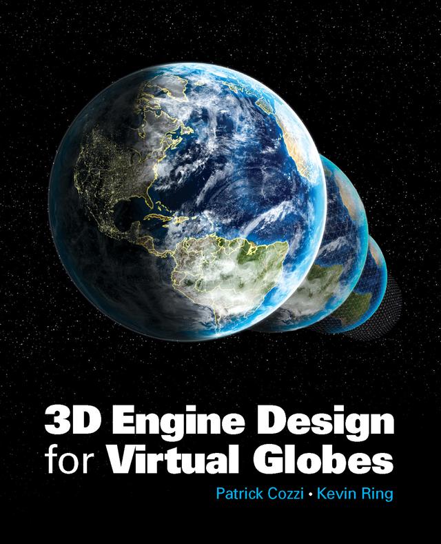 3D Engine Design for Virtual Globes by Kevin Ring, Patrick Cozzi