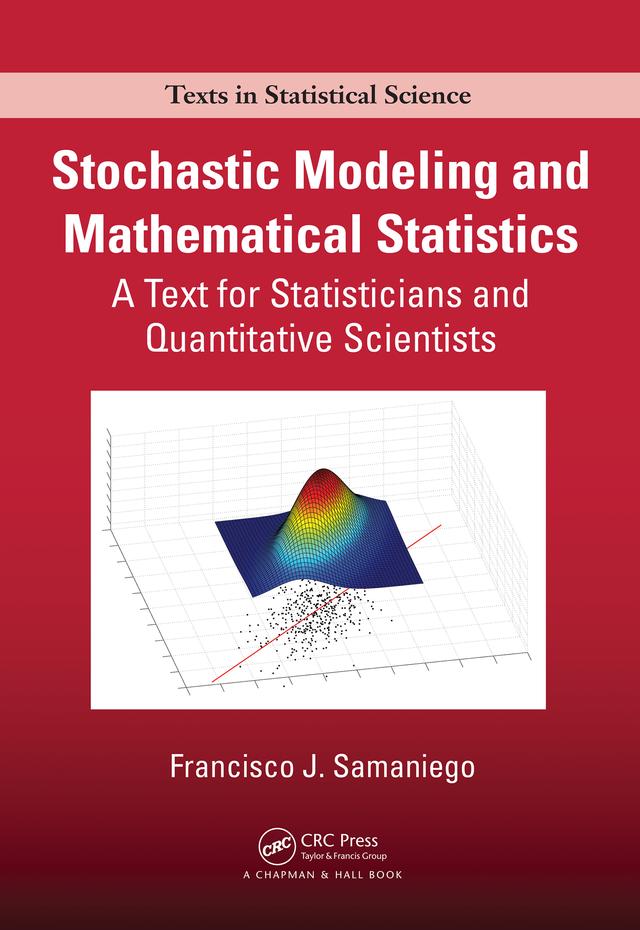 Stochastic Modeling and Mathematical Statistics by Francisco J. Samaniego