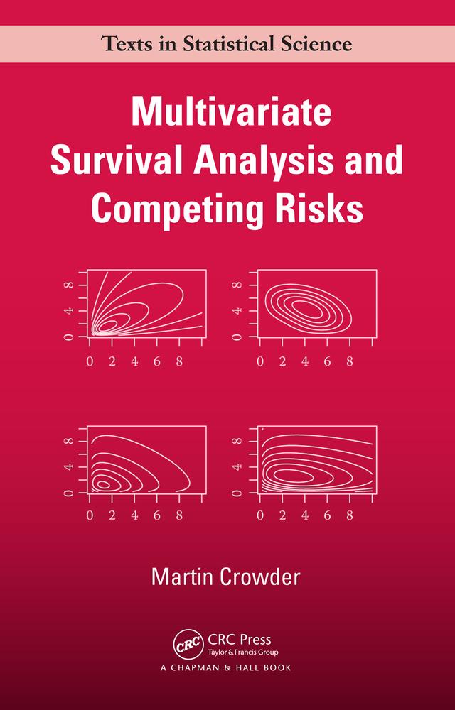 Multivariate Survival Analysis and Competing Risks by Martin J. Crowder