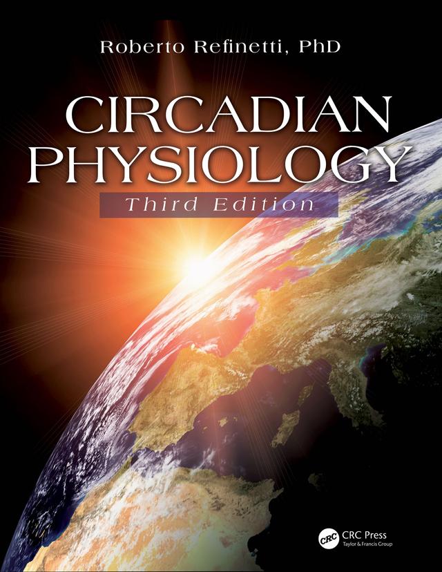 Circadian Physiology by Roberto Refinetti, PhD.