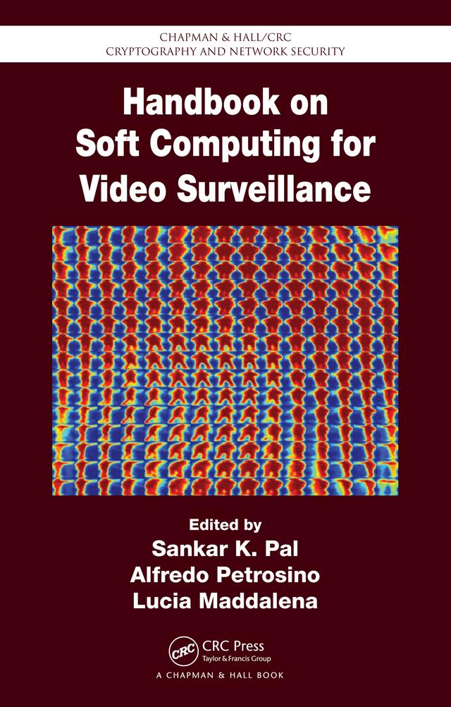 Handbook on Soft Computing for Video Surveillance by Alfredo Petrosino, Lucia Maddalena, Sankar K. Pal