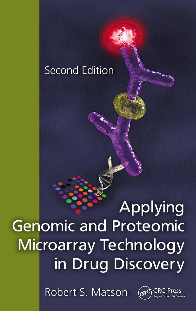 Applying Genomic and Proteomic Microarray Technology in Drug Discovery by Robert S. Matson