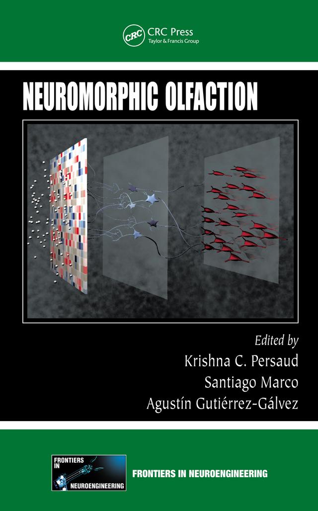 Neuromorphic Olfaction by Agustin Gutierrez-Galvez, Krishna C. Persaud, Santiago Marco